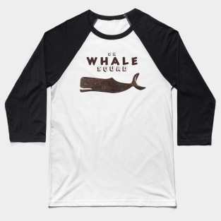 Oh...Whale Squad Baseball T-Shirt